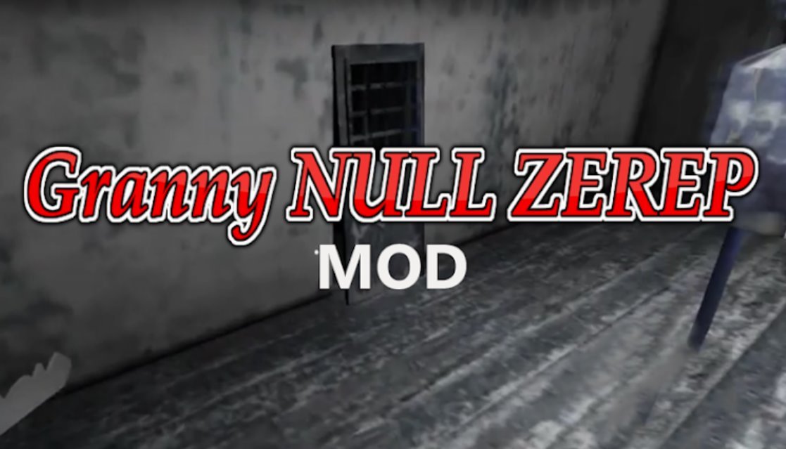 NEW GRANNY NULLZEREP MODS - (1.7.3) 